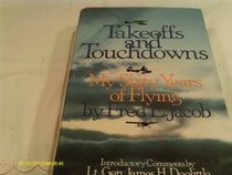 Takeoffs and touchdowns: My sixty years of flying