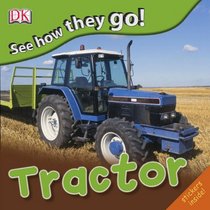 See How They Go: Tractor (See How They Go!)