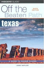 Texas Off the Beaten Path, 6th (Off the Beaten Path Series)