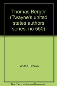Thomas Berger (Twayne's United States Authors Series)