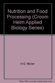 Nutrition and Food Processing (Croom Helm Applied Biology Series)