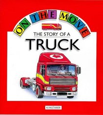 The Story of a Truck (On the Move)