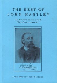 The Best of John Hartley: An Account of His Life and 