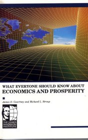 What Everyone Should Know About Economics and Prosperity