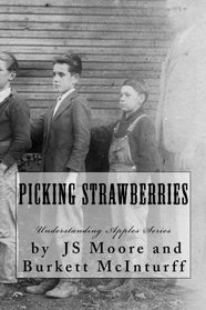 Picking Strawberries: The Burkett McInturff Story