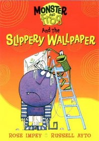Monster and Frog and the Slippery Wallpa