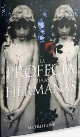 La profecia de las hermanas / Prophecy of the Sisters (Spanish Edition)