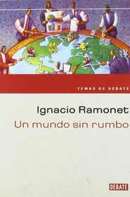 Un mundo sin rumbo/ A World Without Direction (Temas De Debate) (Spanish Edition)
