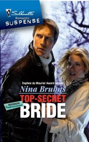 Top-Secret Bride  (Mission: Impassioned)  (Silhouette Intimate Moments)