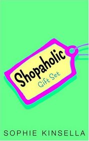 Shopaholic: Shopaholic Ties the Knot / Shapaholic Takes Manhattan / Confessions of a Shopaholic