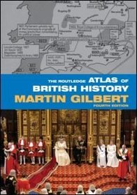 The Routledge Atlas of British History (Routledge Historical Atlases)