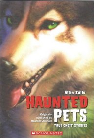 Haunted Pets True Ghost Stories (Originally Published As Haunted Animals)