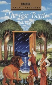 Last Battle: Chronicles of Narnia (BBC Radio Presents)
