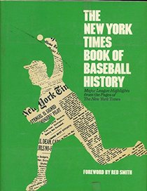 The New York times book of baseball history: Major league highlights from the pages of the New York times