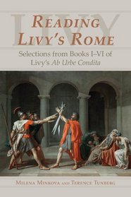 Reading Livy's Rome: Selections from Books I-VI Of Livy's Ab Urbe Condita