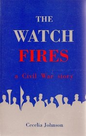 The Watch Fires: A Civil War Story