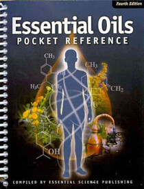 Essential Oils Pocket Reference (4th Edition)