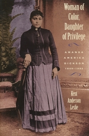 Woman of Color, Daughter of Privilege: Amanda America Dickson 1849-1893
