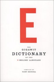 The GIGAWIT Dictionary of the E-nglish Language