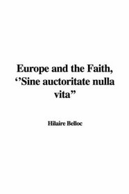 Europe and the Faith, ''Sine auctoritate nulla vita''