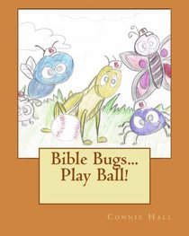 Bible Bugs...Play Ball!