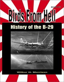 Birds from Hell: History of the B-29