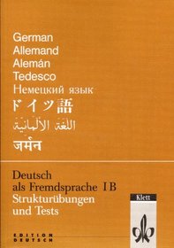 Deutsch Als Fremdsprache - Level 2: Strukturubungen Und Tests 1B