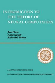 Introduction to the Theory of Neural Computation (Santa Fe Institute Studies in the Sciences of Complexity)