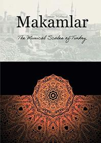 Makamlar: The Musical Scales of Turkey