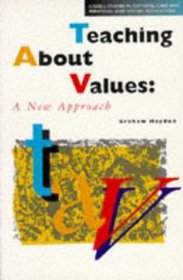 Teaching About Values: A New Approach (Cassell Studies in Pastoral Care and Personal and Social Education)