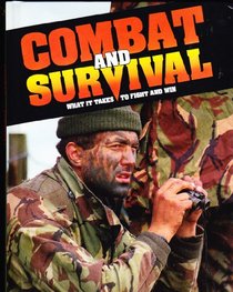 Combat and Survival, Vol 13: What It Takes to Fight and Win