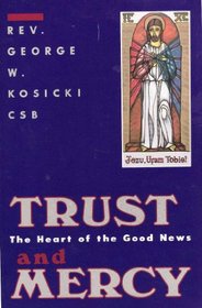 Trust and Mercy: The Heart of the Good News