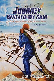 Journey Beneath My Skin: A Black Latino in Pursuit of the American Dream