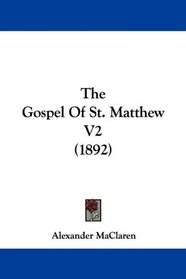 The Gospel Of St. Matthew V2 (1892)