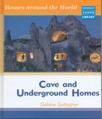 Caves and Underground Homes (Homes Around the World)