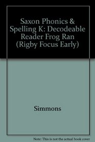 Frog Ran: Decodeable Reader (Rigby Focus Early)