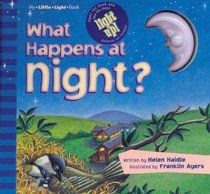 What Happens at Night? (My Little Light Book)