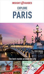 Insight Guides: Explore Paris (Insight Explore Guides)