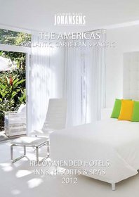 CONDE' NAST JOHANSENS RECOMMENDED HOTELS, INNS AND RESORTS - THE AMERICAS, ATLANTIC, CARIBBEAN, PACIFIC 2012 (Conde Nast Johansens Recommended Hotels, Inns, Resorts & Spa: The)