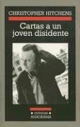 Cartas a un joven disidente (Cronicas) (Cronicas Anagrama) (Spanish Edition)