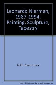 Leonardo Nierman: 1987-1994 : Painting/Sculpture/Tapestry