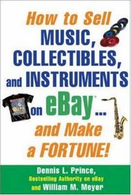 How to Sell Music, Collectibles, and Instruments on eBay... And Make a Fortune