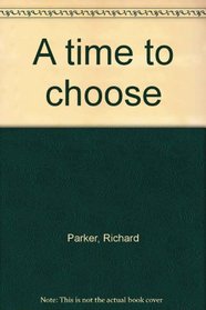 A time to choose