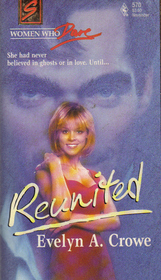 Reunited (Women Who Dare) (Harlequin Superromance, No 570)