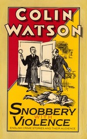 Snobbery with Violence - English crime stories and Their Audience