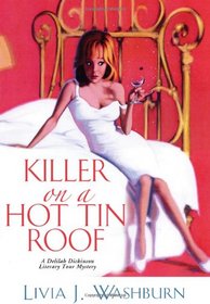 Killer On A Hot Tin Roof (Delilah Dickinson, Bk 3)