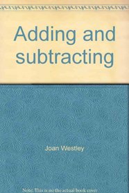 Adding and subtracting (Windows on mathematics : worktime activities for young children)