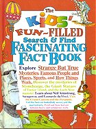 The Kids' Fun-Filled Search & Find Fascinating Fact Book