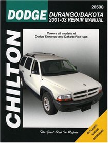 Dodge Durango & Dakota: 2001 through 2003 (Chilton's Total Car Care Repair Manual)