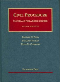 Civil Procedure: Materials for a Basic Course (University Casebook)